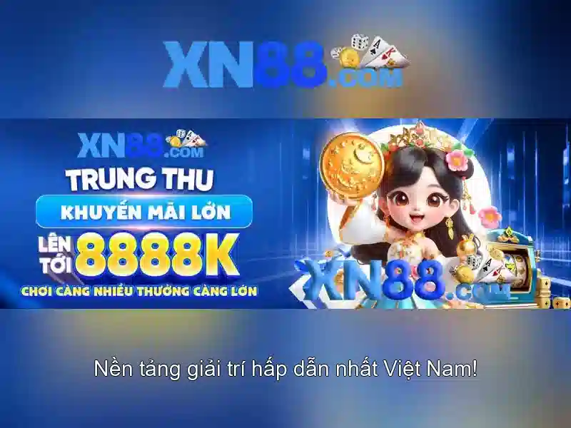 xn88 uy tín không – Định hình tin cậy và trải nghiệm đỉnh cao