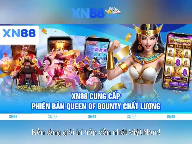 xn88 uy tín không – Định hình tin cậy và trải nghiệm đỉnh cao